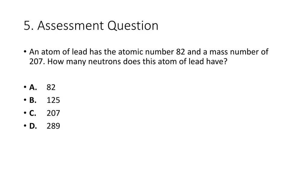 5 assessment question 1