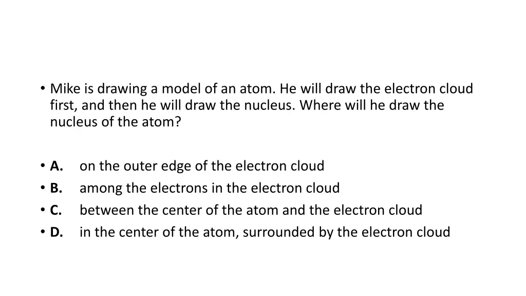 mike is drawing a model of an atom he will draw