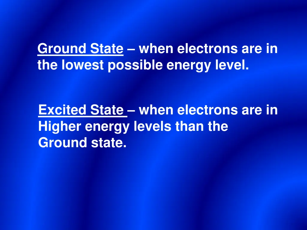 ground state when electrons are in the lowest