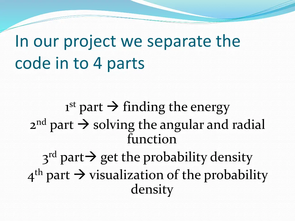 in our project we separate the code in to 4 parts