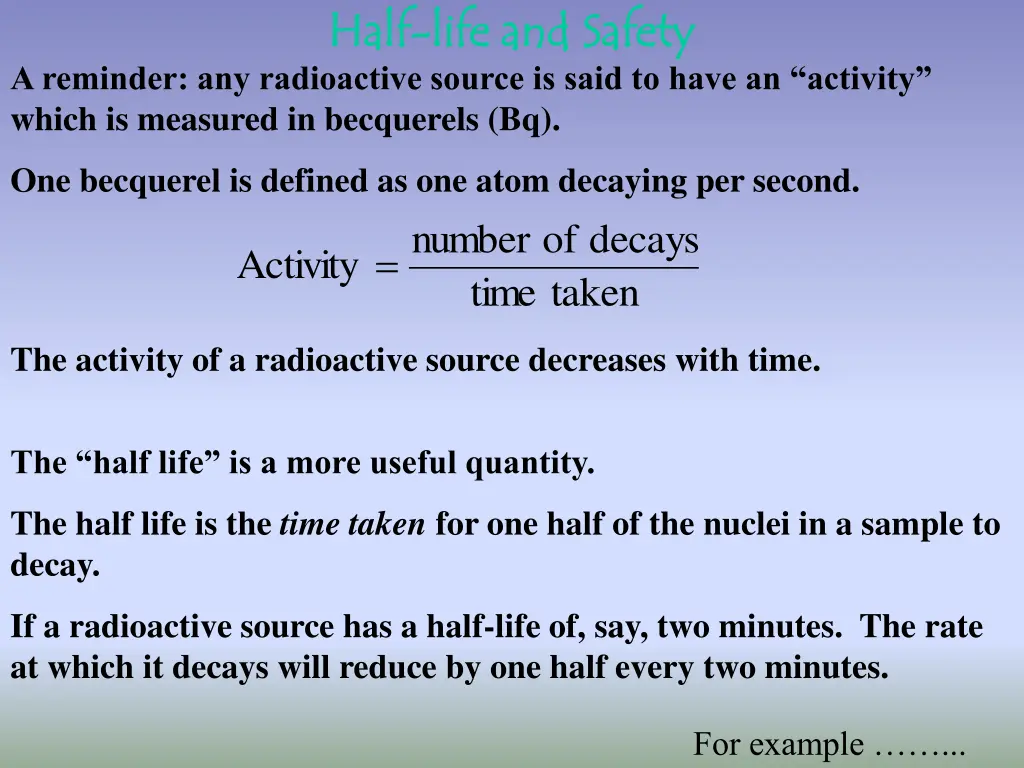 half half life and safety life and safety
