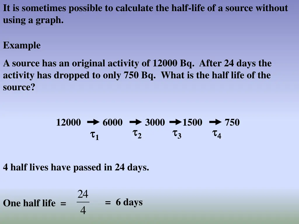 it is sometimes possible to calculate the half