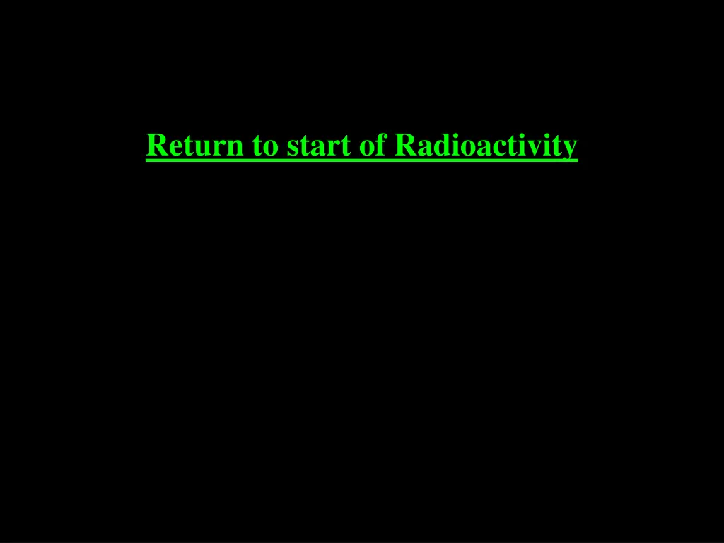 return to start of radioactivity 7