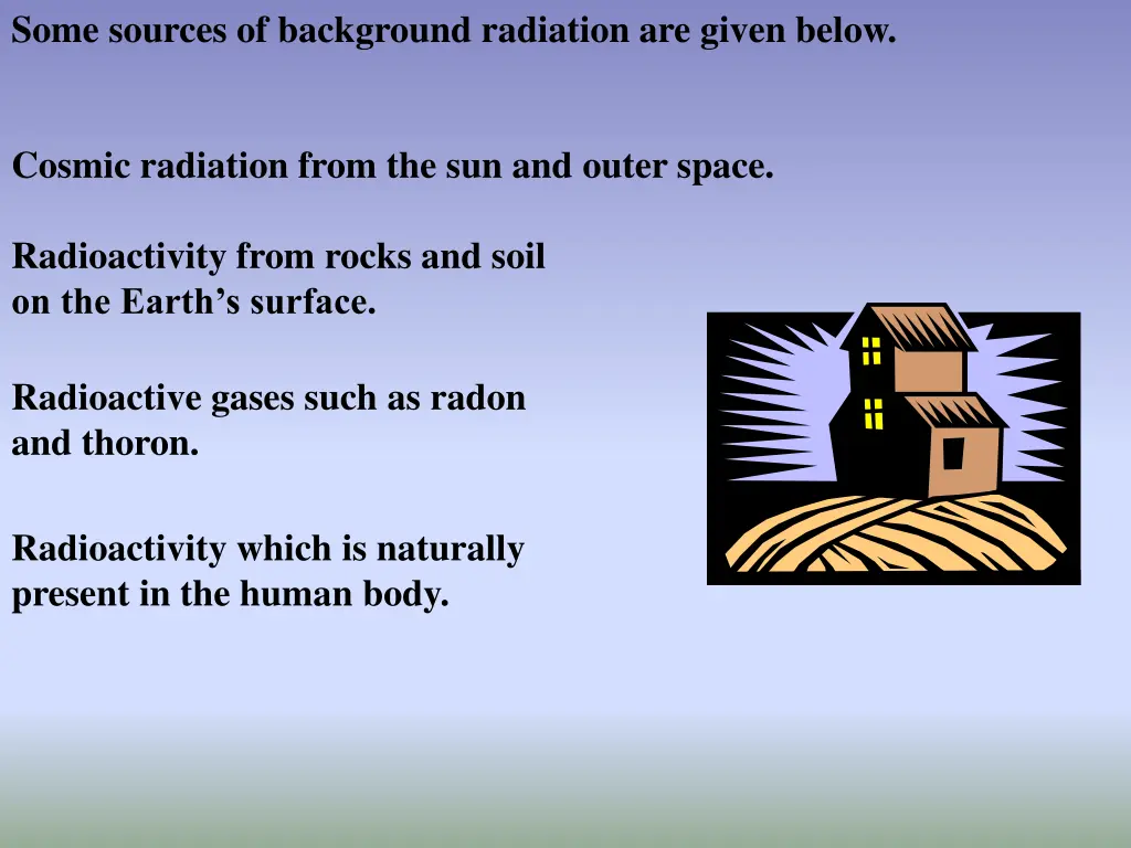some sources of background radiation are given