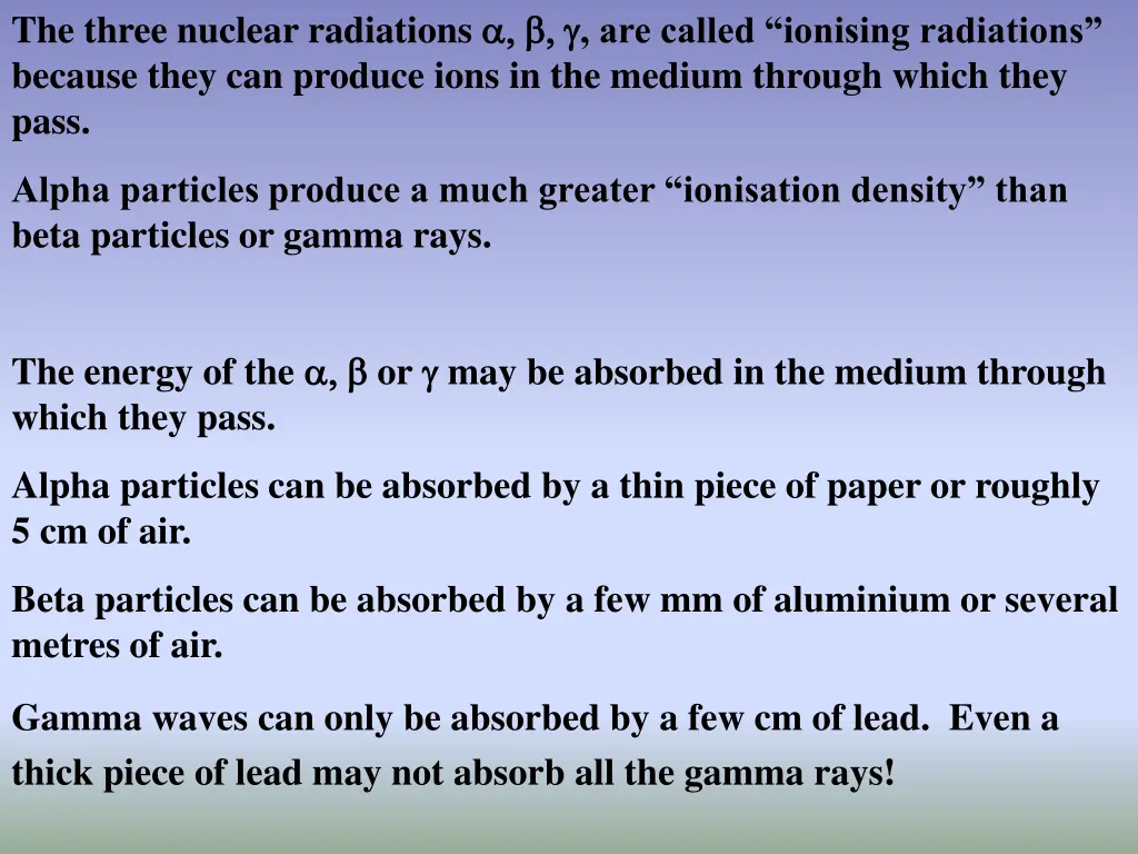 the three nuclear radiations are called ionising