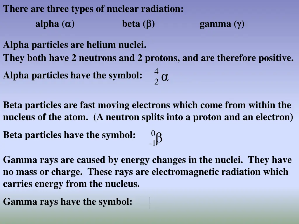 there are three types of nuclear radiation alpha