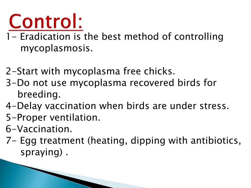 1 eradication is the best method of controlling