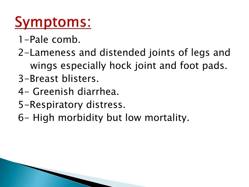 1 pale comb 2 lameness and distended joints