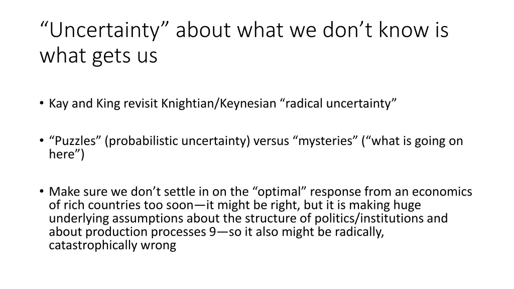 uncertainty about what we don t know is what gets
