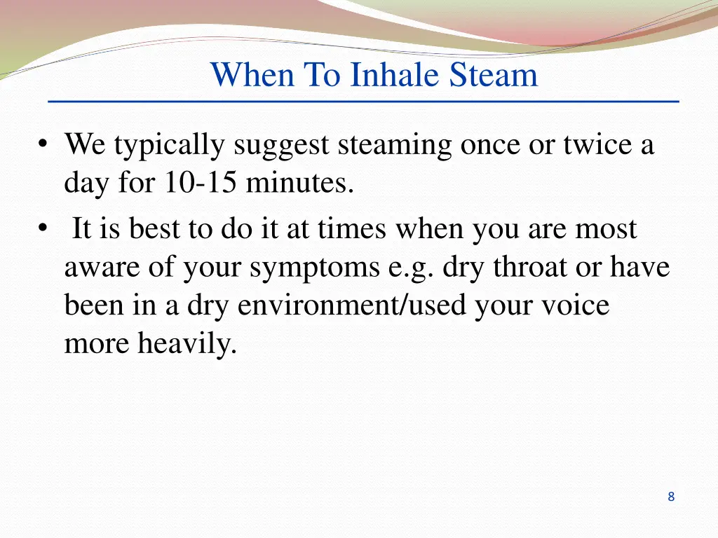 when to inhale steam