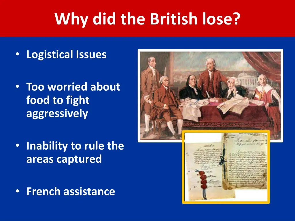 why did the british lose