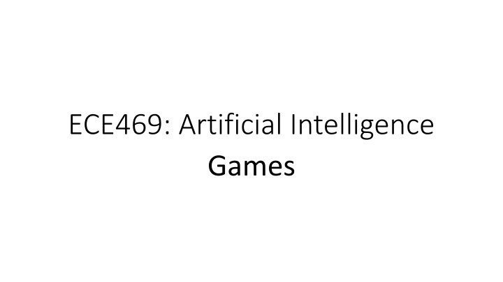 ece469 artificial intelligence games