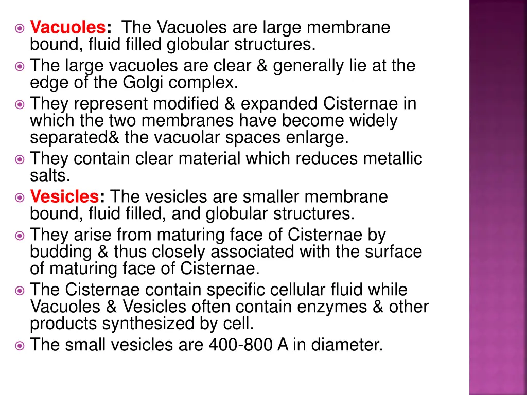 vacuoles the vacuoles are large membrane bound