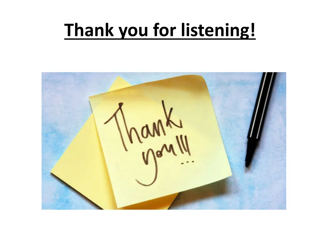 thank you for listening