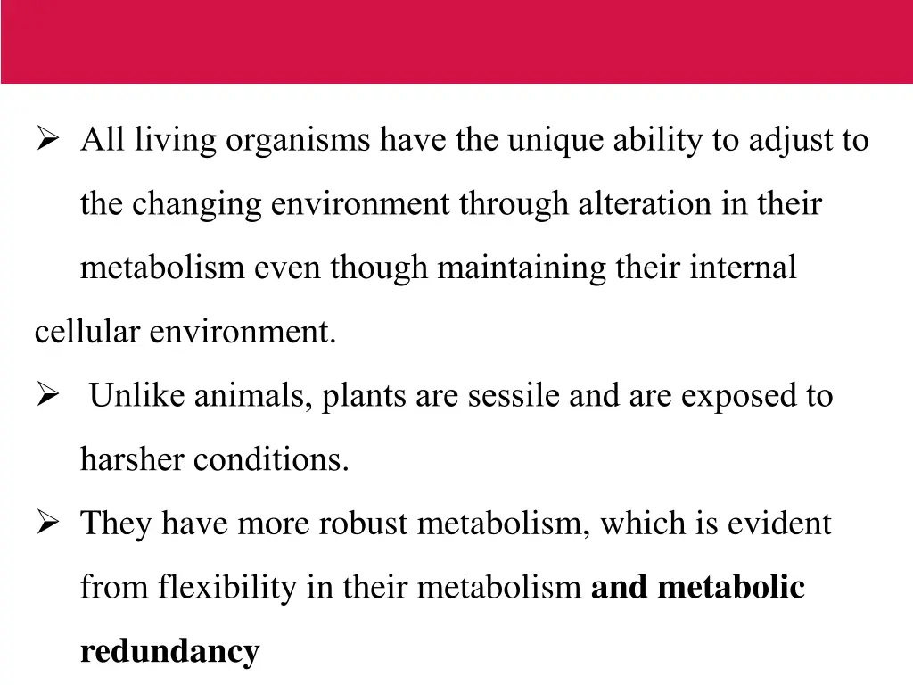 all living organisms have the unique ability