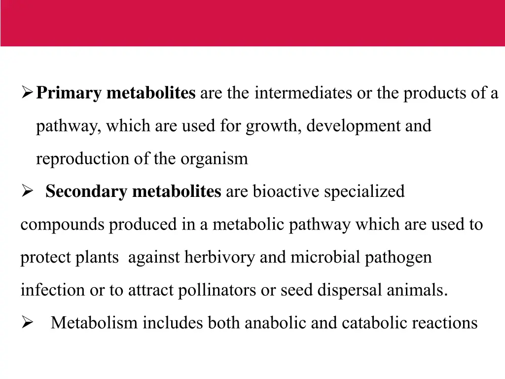 primary metabolites are the intermediates