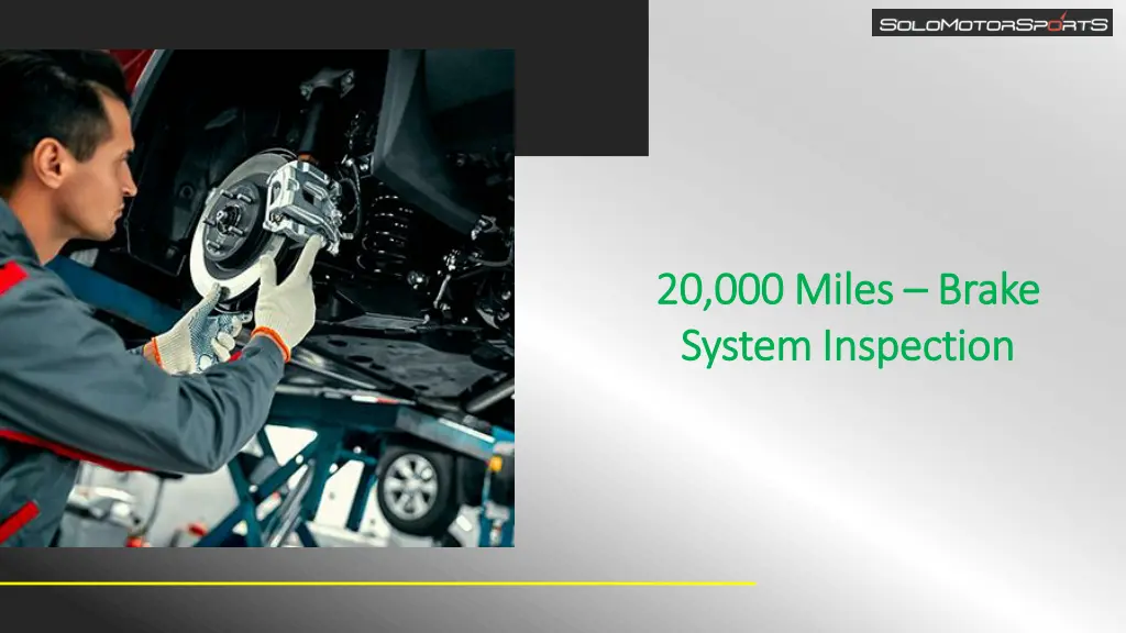 20 000 miles 20 000 miles brake system inspection