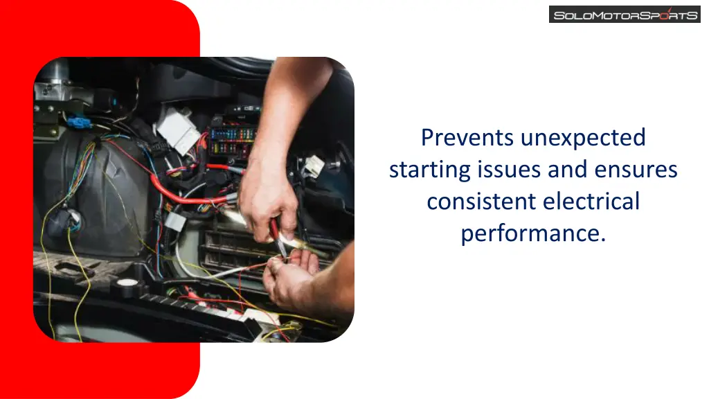 prevents unexpected starting issues and ensures