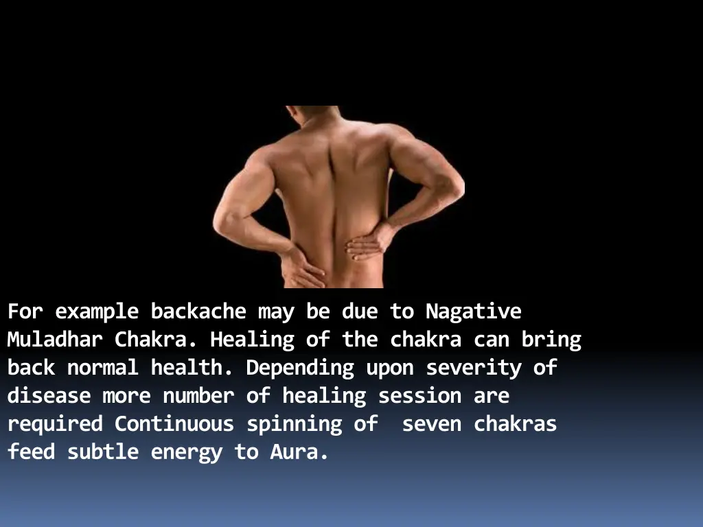 for example backache may be due to nagative
