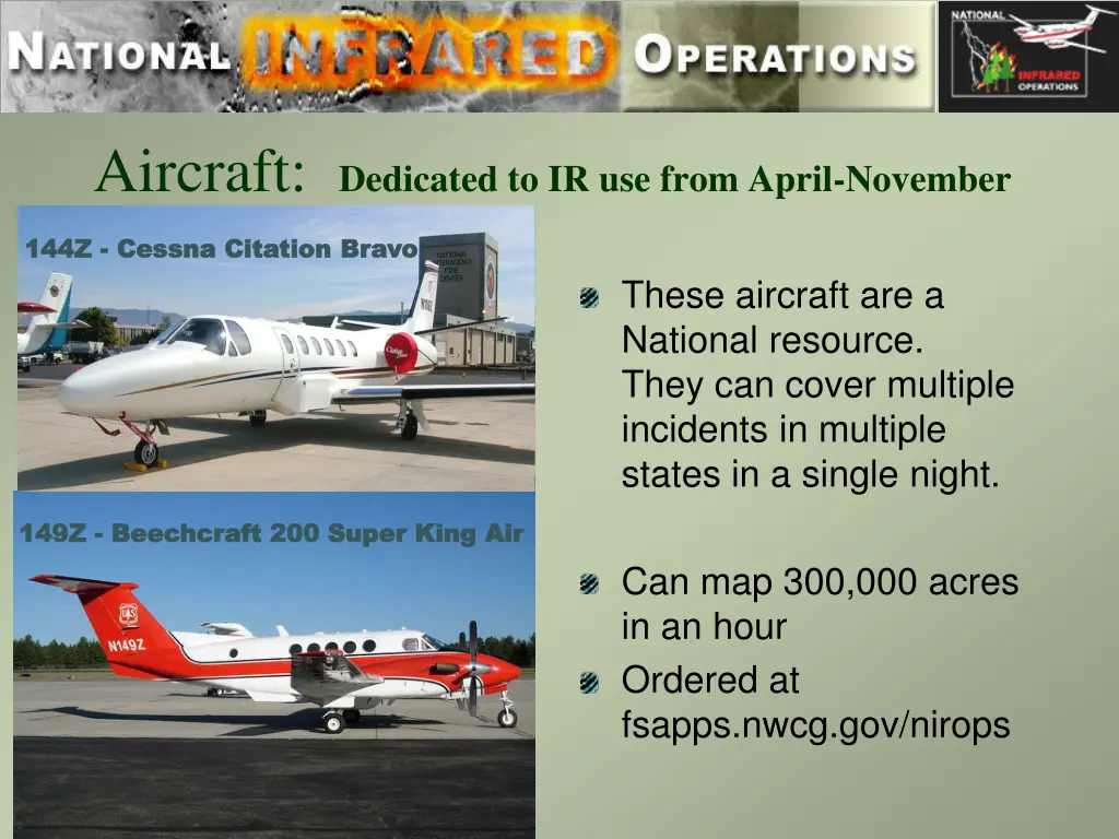 aircraft dedicated to ir use from april november