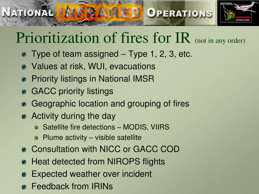 prioritization of fires for ir not in any order