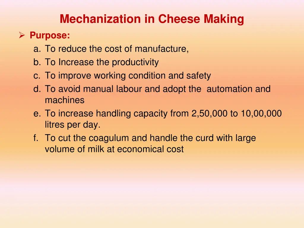 mechanization in cheese making purpose