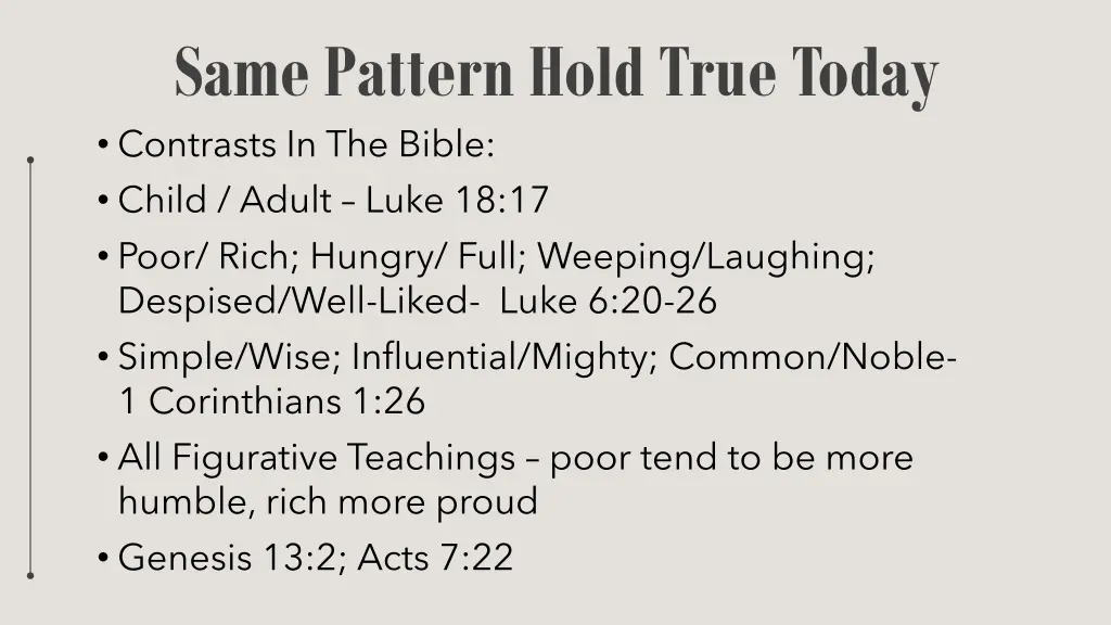 same pattern hold true today contrasts