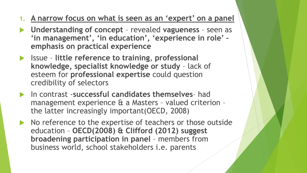 1 a narrow focus on what is seen as an expert