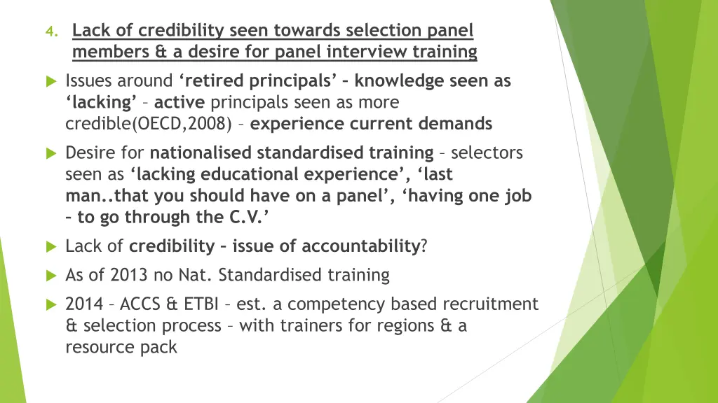 4 lack of credibility seen towards selection