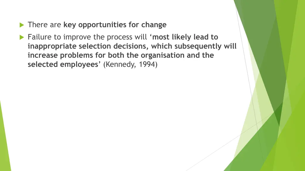 there are key opportunities for change