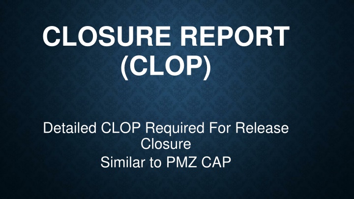 closure report clop