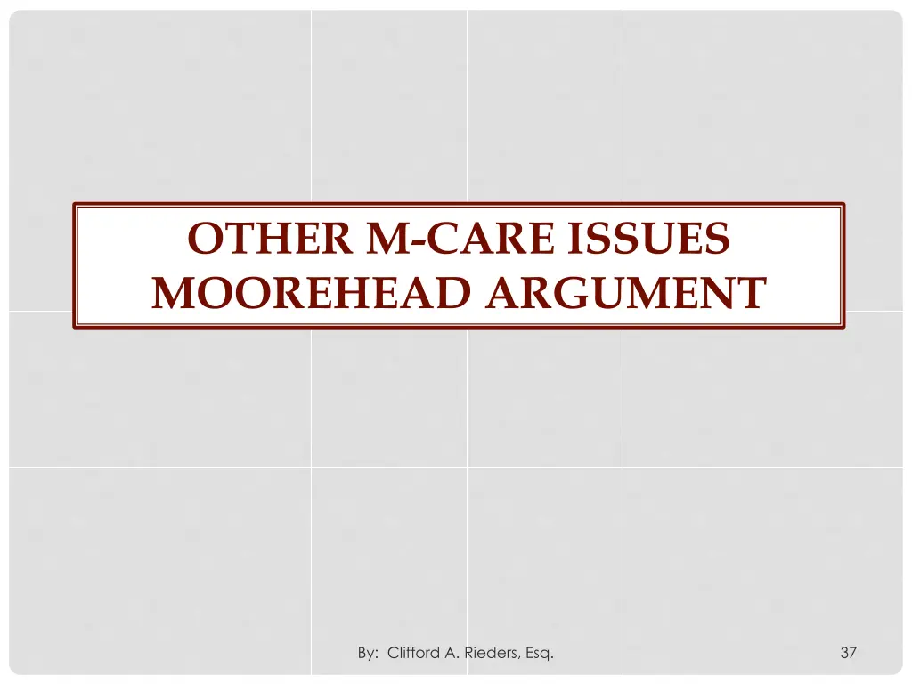 other m care issues moorehead argument
