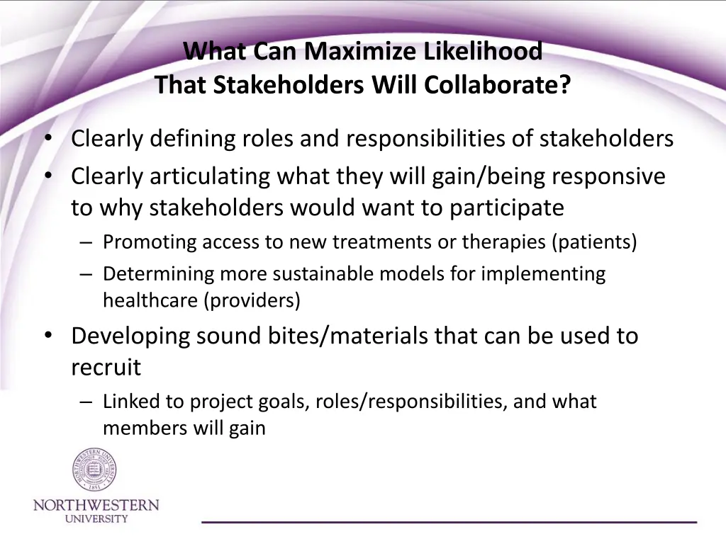 what can maximize likelihood that stakeholders
