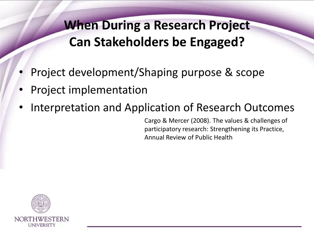 when during a research project can stakeholders
