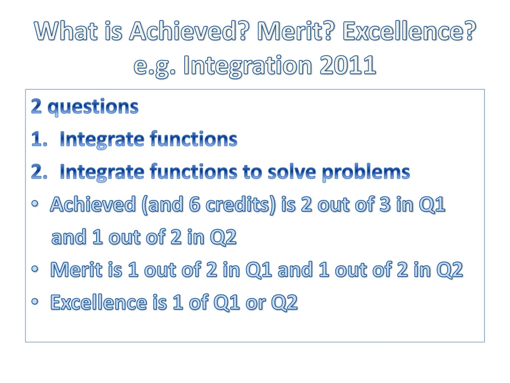 what is achieved merit excellence e g integration