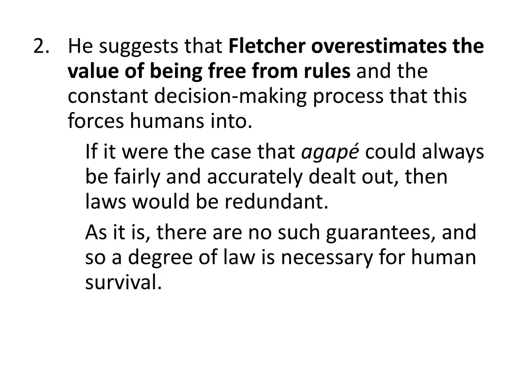 2 he suggests that fletcher overestimates