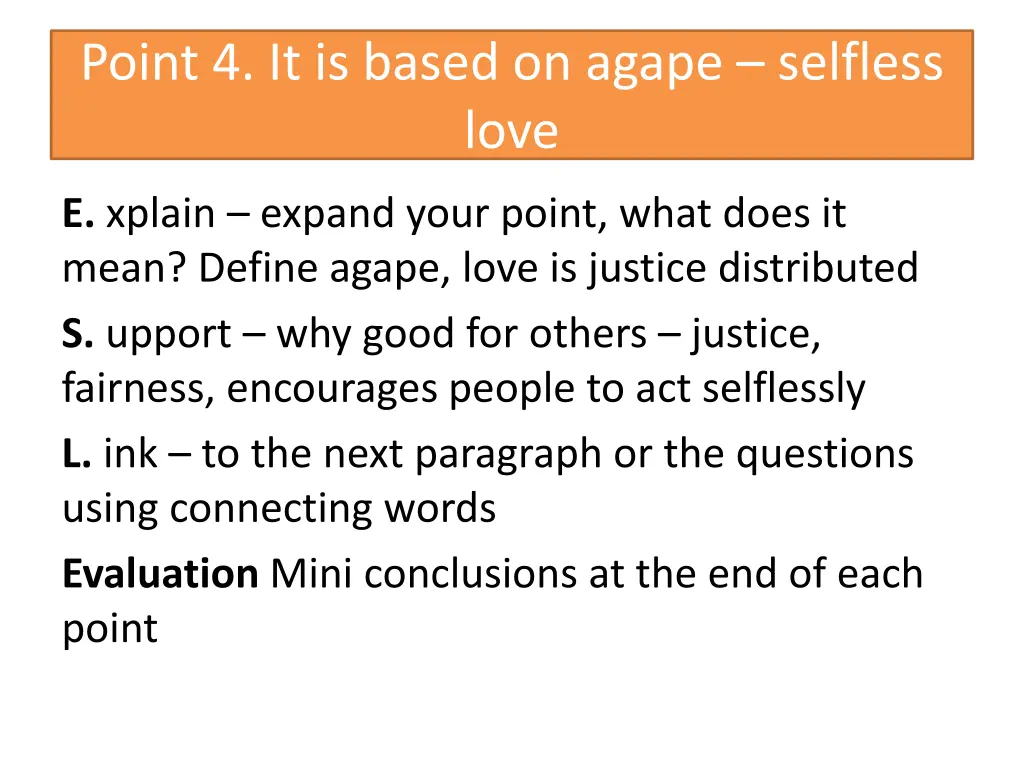 point 4 it is based on agape selfless love