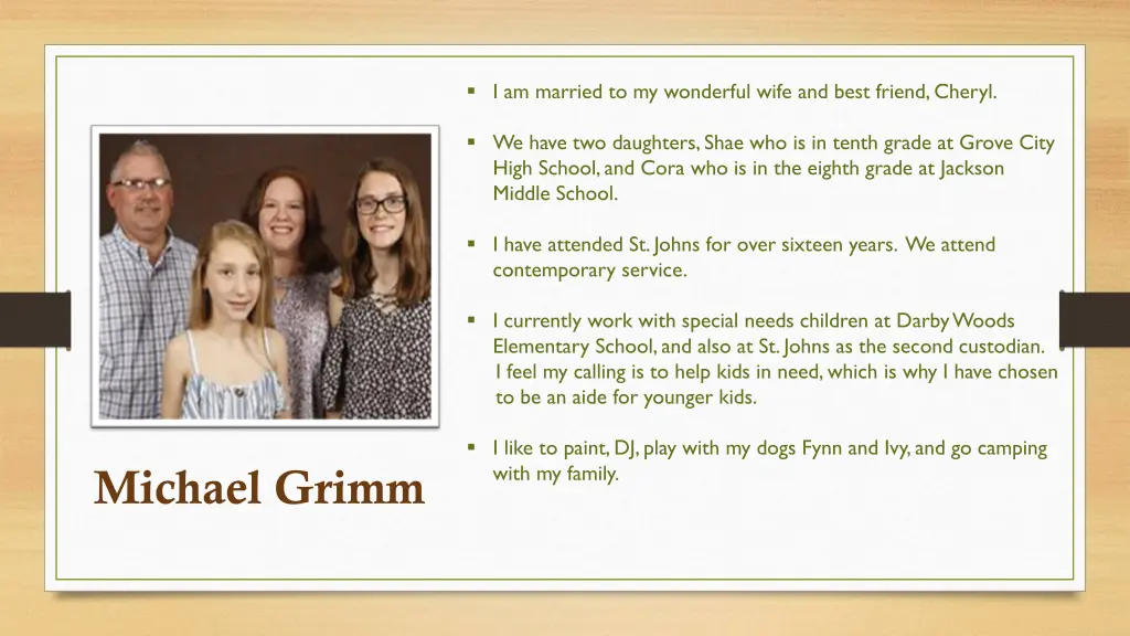 i am married to my wonderful wife and best friend