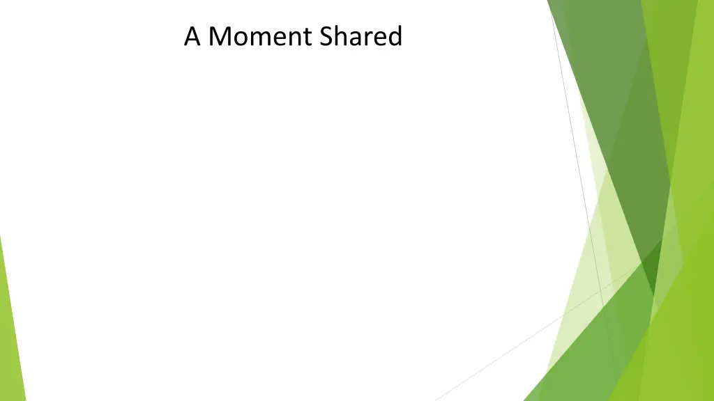 a moment shared