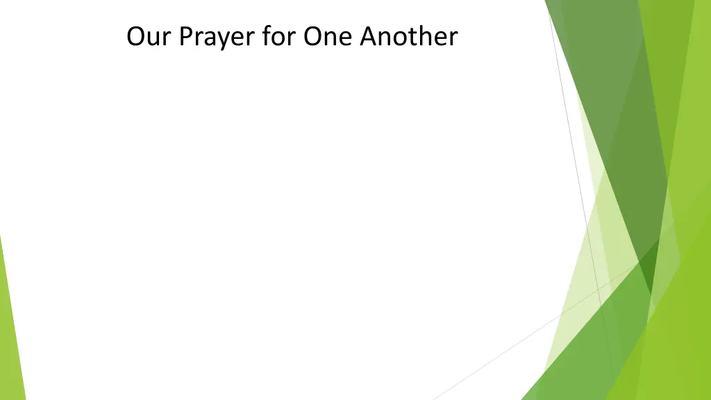 our prayer for one another