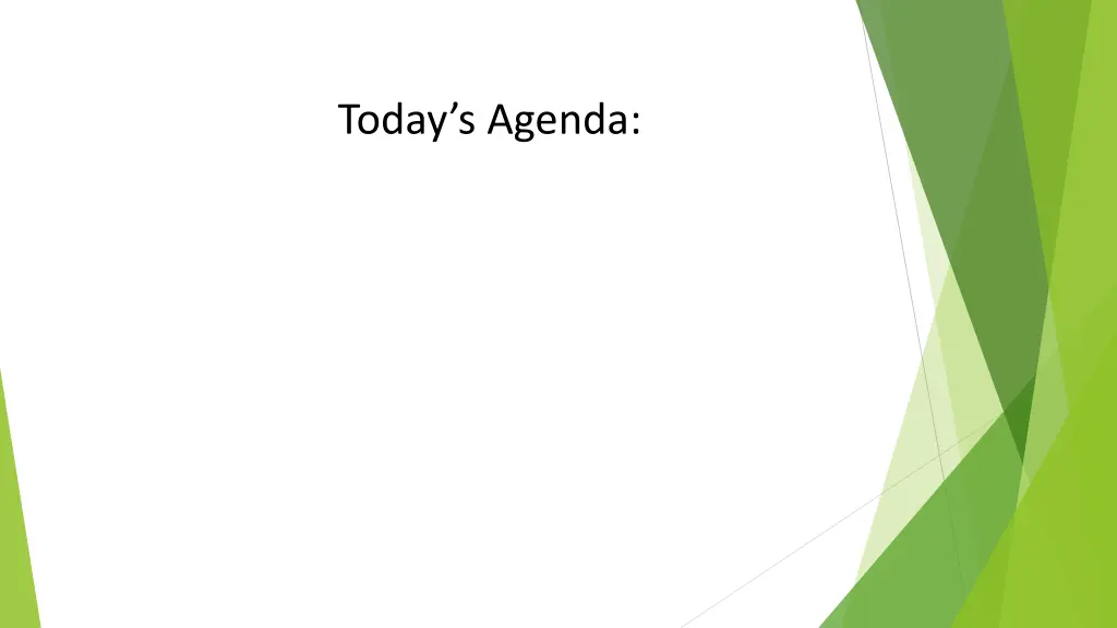 today s agenda 1