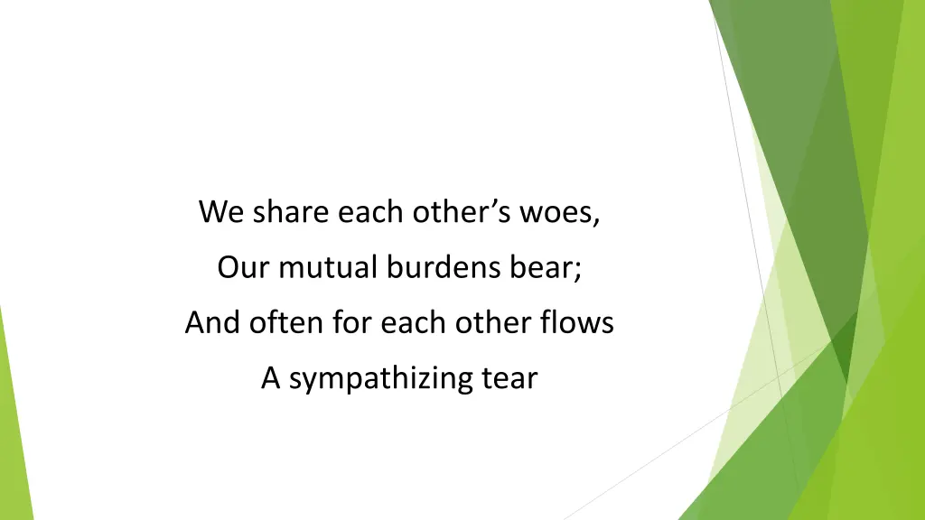 we share each other s woes