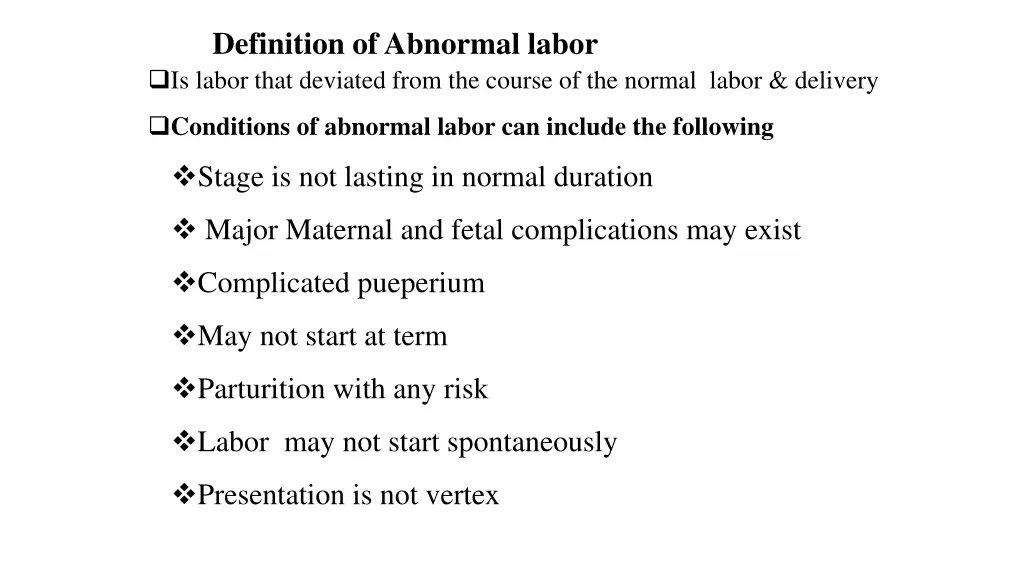 definition of abnormal labor is labor that