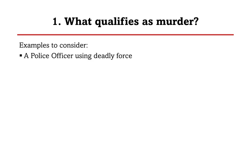 1 what qualifies as murder 1