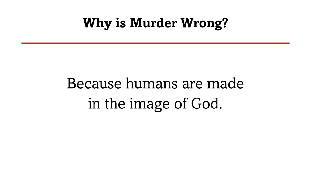 why is murder wrong
