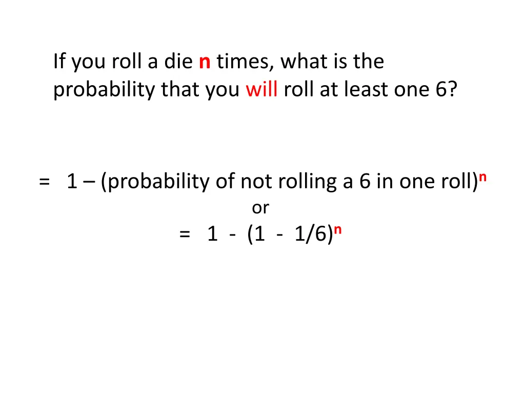 if you roll a die n times what is the probability 1