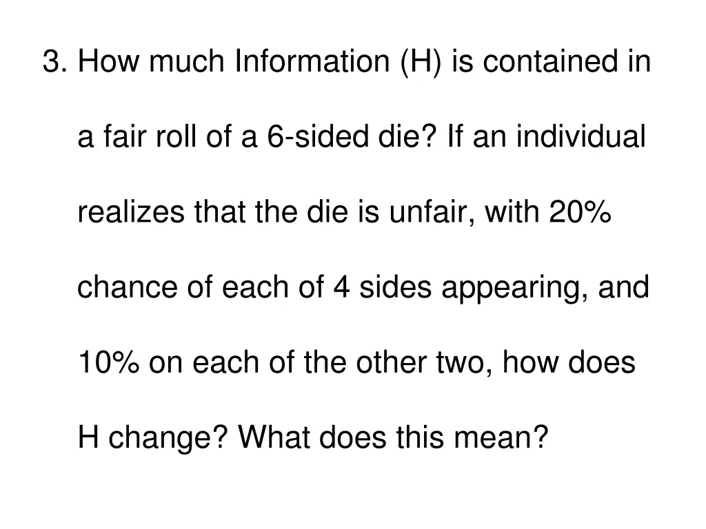 3 how much information h is contained in