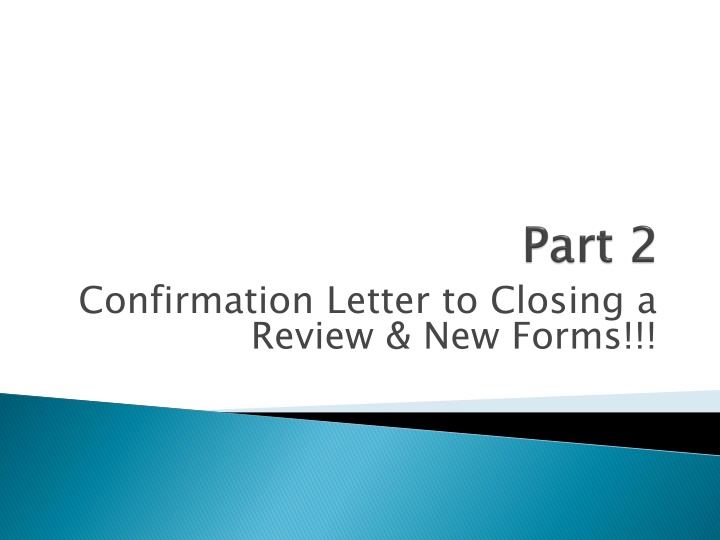 confirmation letter to closing a review new forms