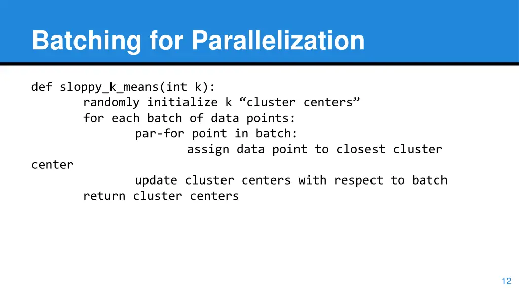 batching for parallelization