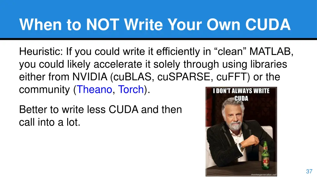 when to not write your own cuda